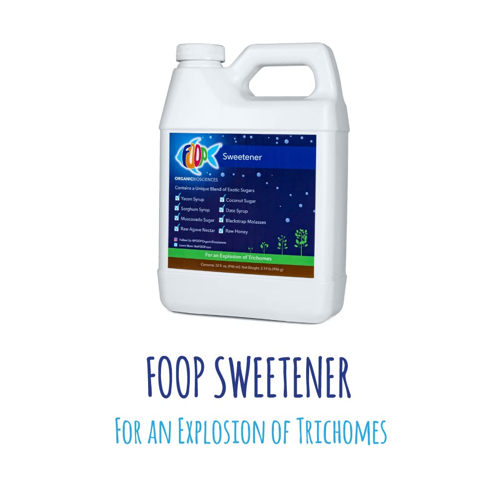 FOOP Sweetener: Organic Terpene Enhancer for Plants | Creates an Explosion of Trichomes | Contains 8 Organic Sugars | Works with All Growing Media and Nutrient Lines (32oz)