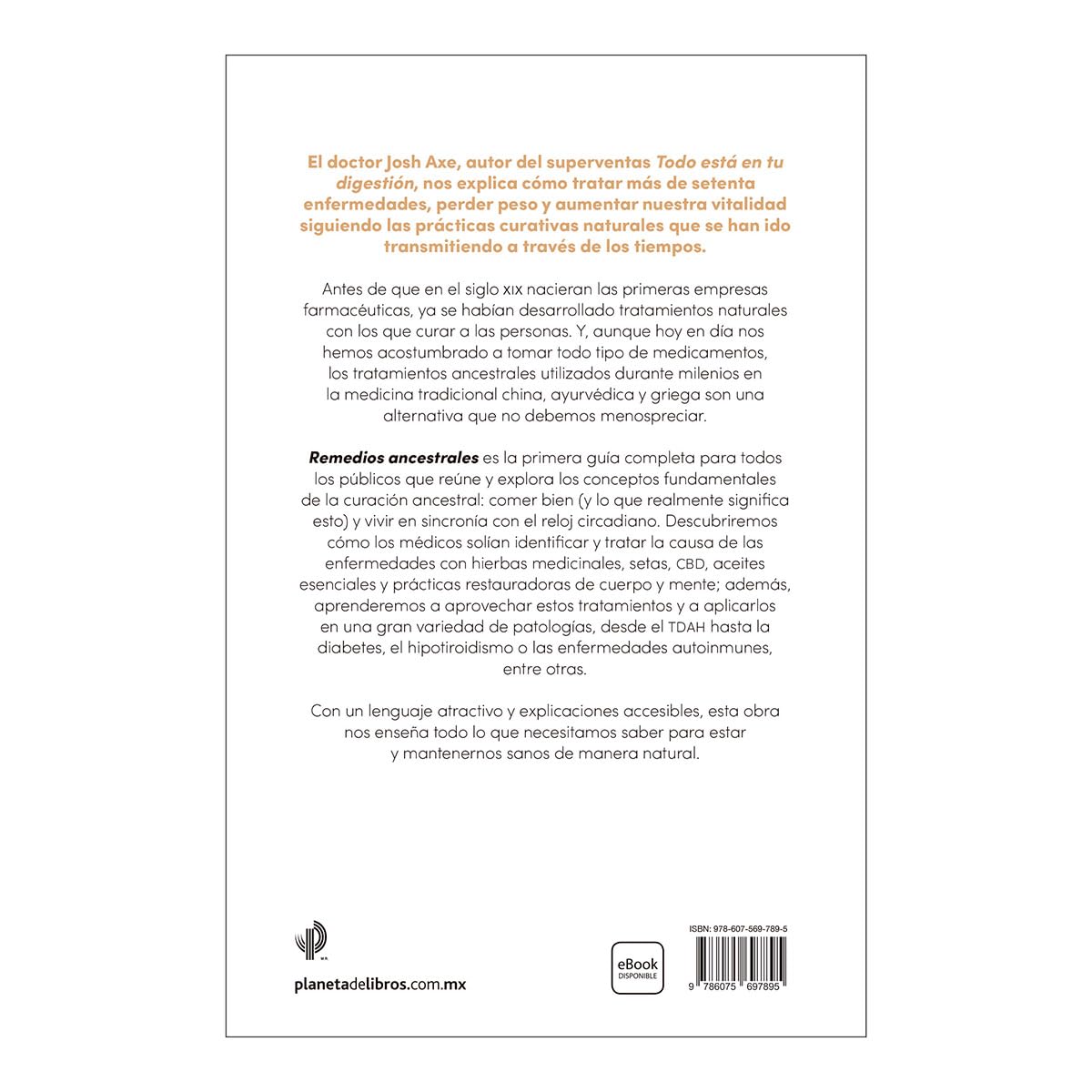 Remedios ancestrales: Los secretos de la curación con plantas, aceites esenciales, CBD y la medicina natural más potente de la historia / Ancient Remedies (Spanish Edition)