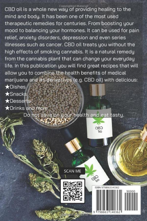 CBD OIL & CANNABIS Recipes: Healthy Dishes , Snacks , Desserts and Drinks
