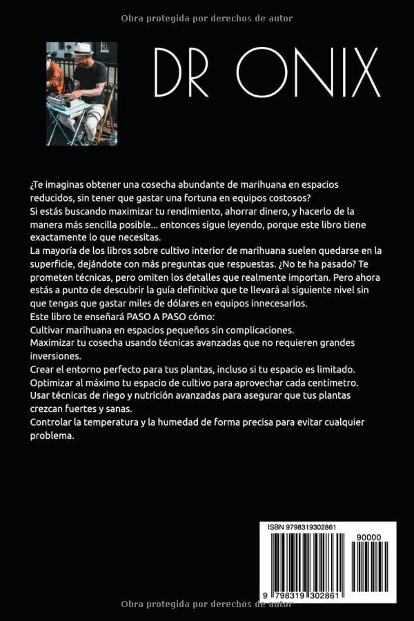 MARIHUANA EN INTERIOR: Cómo maximizar tu cosecha en espacios reducidos, ¡SIN Equipos Costosos! (cultivo interior marihuana, indoor grow, cannabis medicinal) (Spanish Edition)