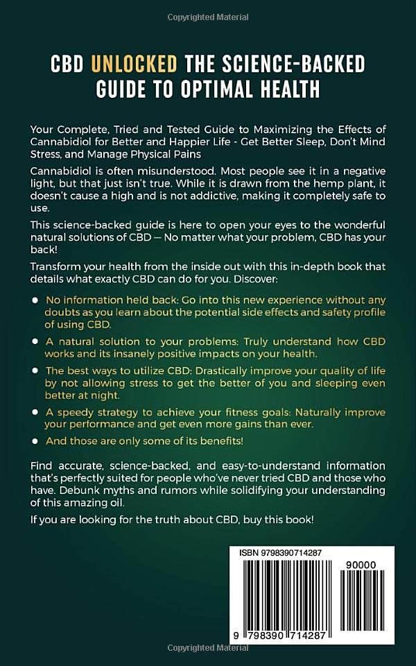 CBD Unlocked - The Science-Backed Guide To Optimal Health: Less Stress, Better Sleep, Pain Management, Inflammation Reduction, and More