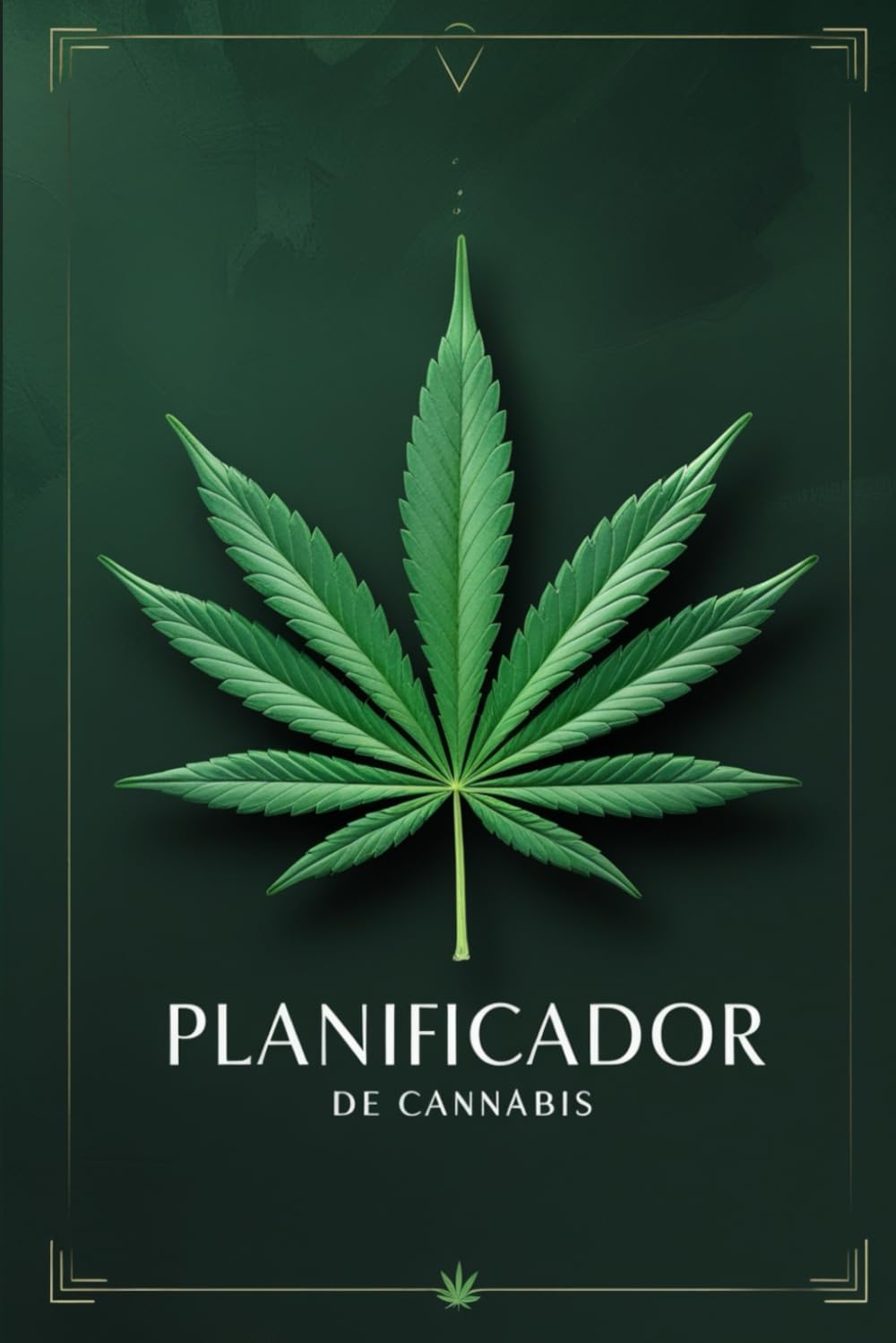 El ÚLTIMO planificador de cultivo de cannabis: el diario de cultivo de marihuana: Cannabis Planner: Un planificador detallado para el cannabis - para seguimiento (German Edition)