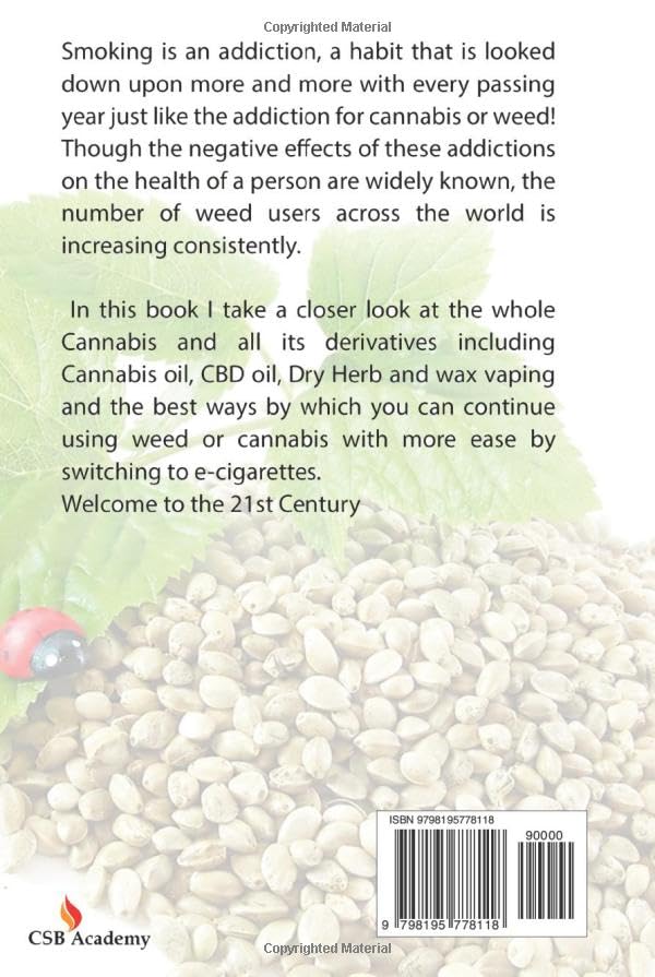 Weed This way!: Cannabis oil, CBD oil, Dry Herb, Hemp Oil & Wax Vaping with electronic cigarette