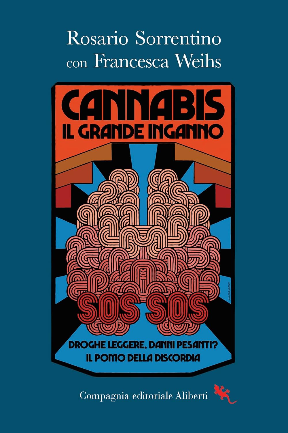 Cannabis: Il grande inganno (Italian Edition)
