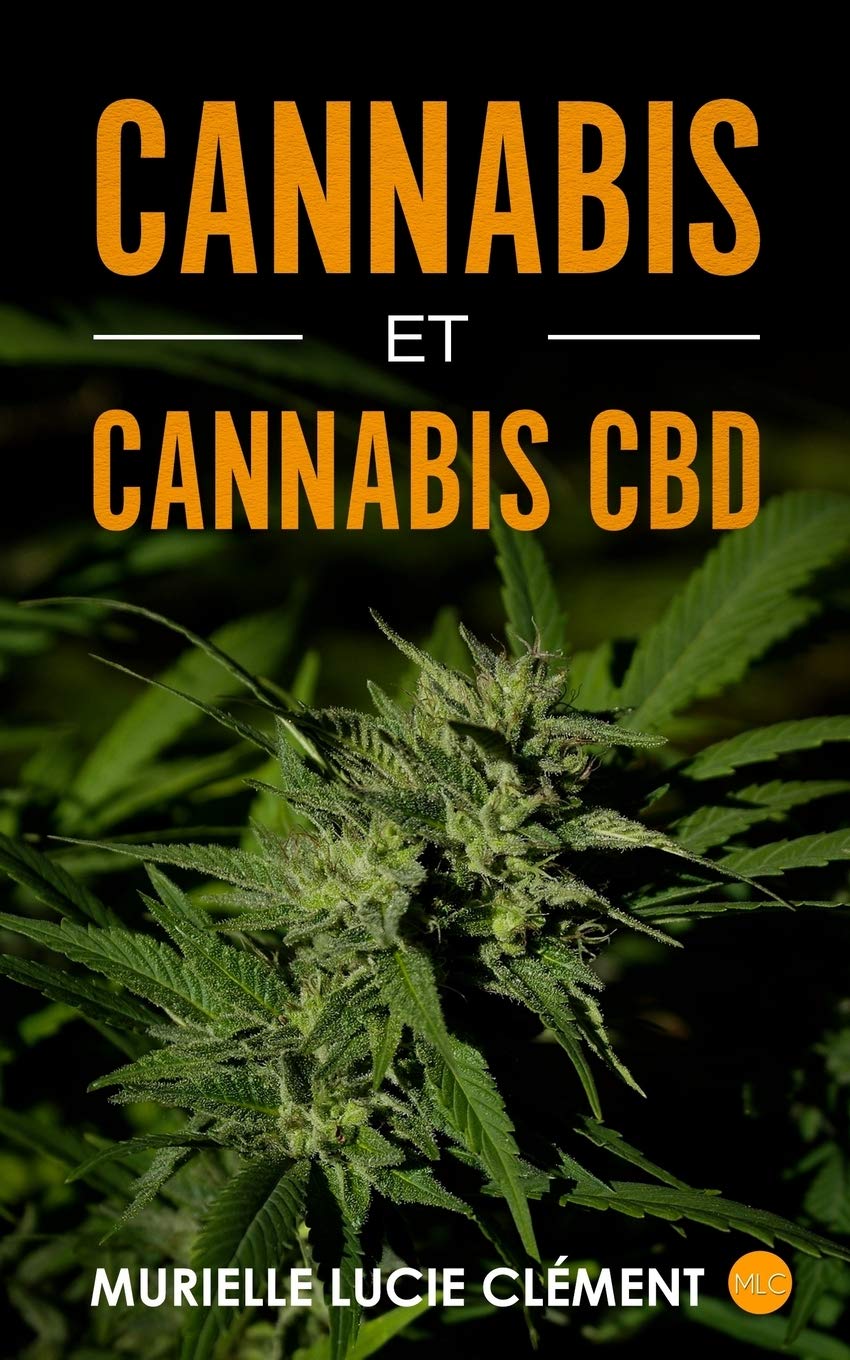 Cannabis et cannabis CBD (French Edition)