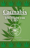 Cannabis: Die Macht von CBD (German Edition)
