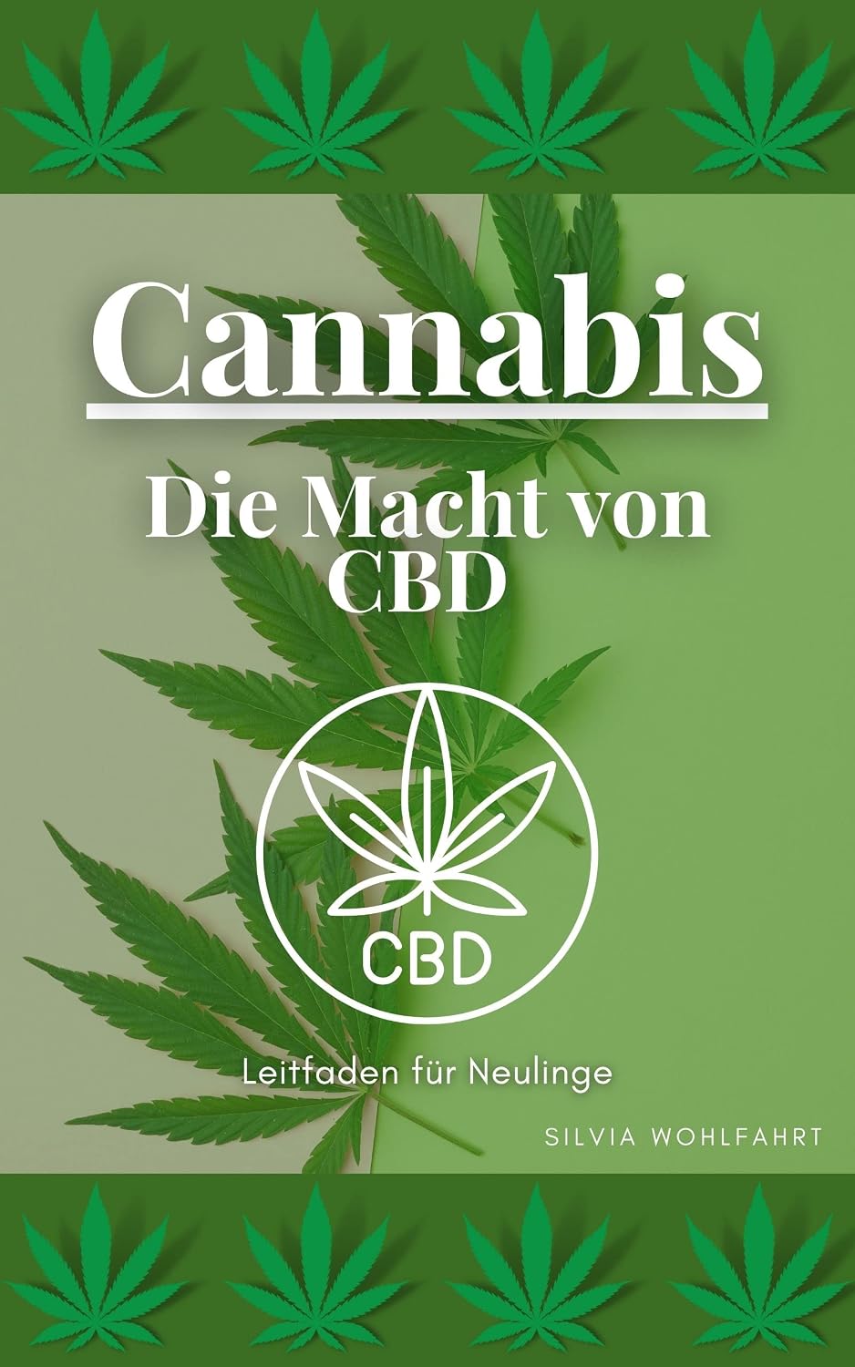 Cannabis: Die Macht von CBD (German Edition)