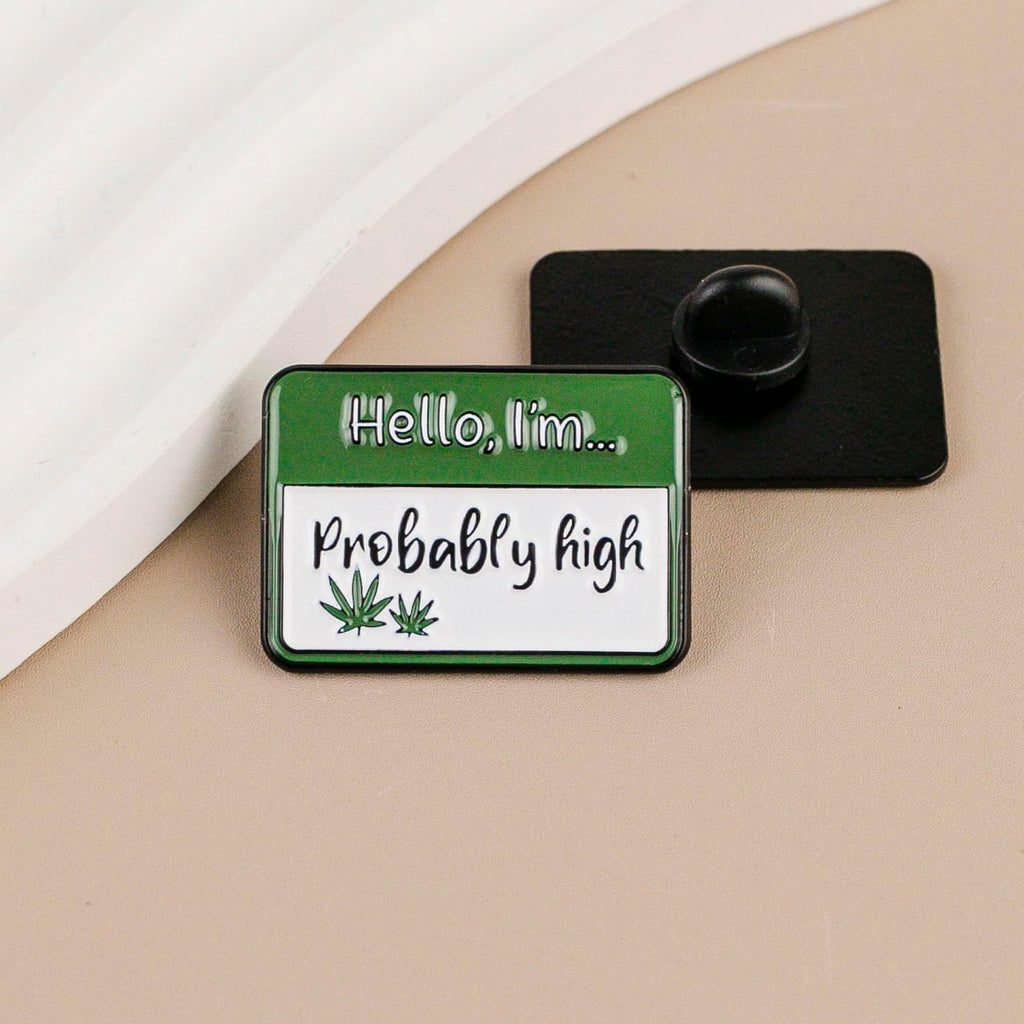 Hello I’m Probably High Enamel Pin, Stoner Cannabis Pin Brooch, Marijuana Smoker Badge Brooch, Smoking Weed Lapel Badges, Funny Gift For 420 Smoker Weed Lover, Blunt Addict Decorative Jewelry Accessories