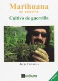 Marihuana en exterior: cultivo de guerrilla