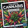 Colorful Cannabis Colouring Book - For Adults: Therapeutic Beauty of Cannabis Through Coloring and Quotes (Adult Colouring Books)