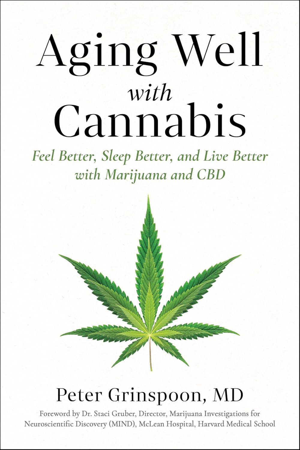 Aging Well with Cannabis: Feel Better, Sleep Better, and Live Better with Marijuana and CBD