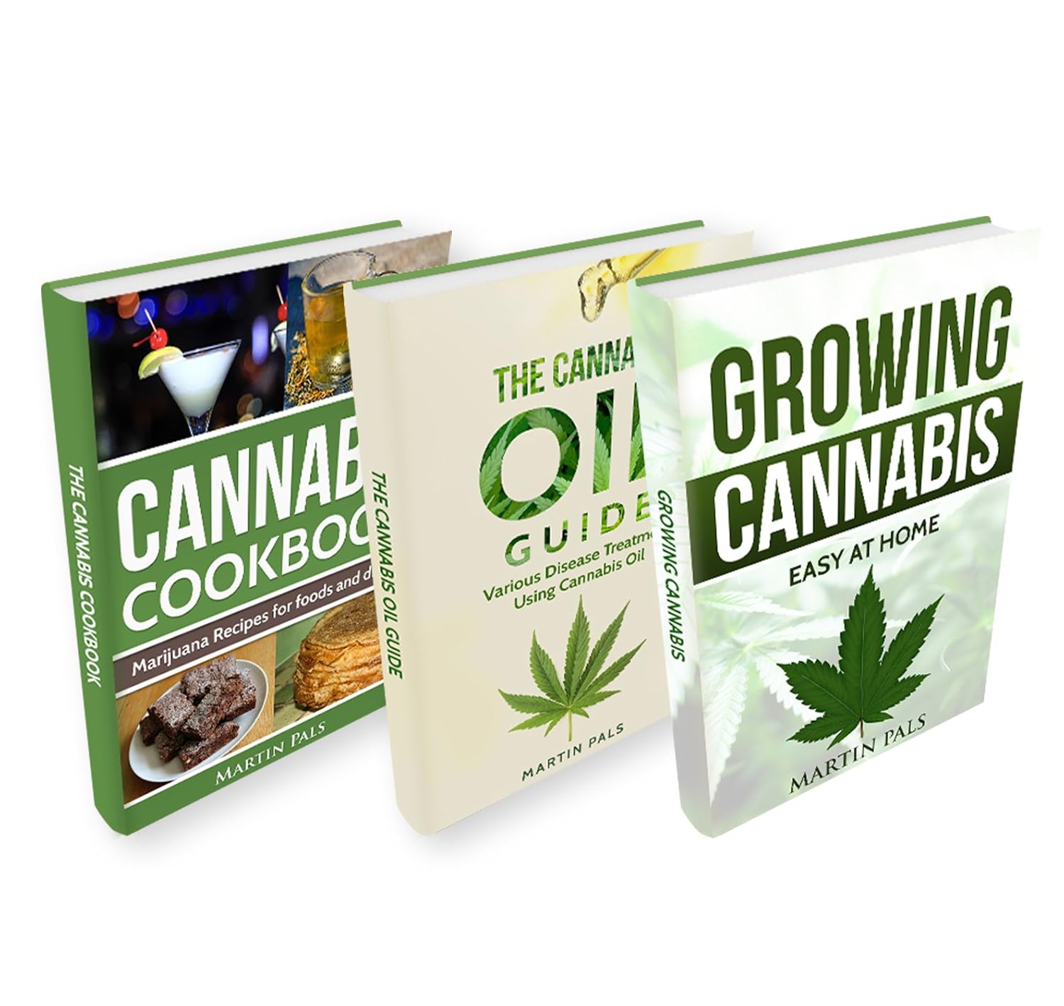 CANNABIS: 3 Manuscripts; Cannabis Growing, Cannabis Oil and a Cannabis Cookbook (Cannabis growing, HEMP, CBD, cooking, Cannabis Oil)