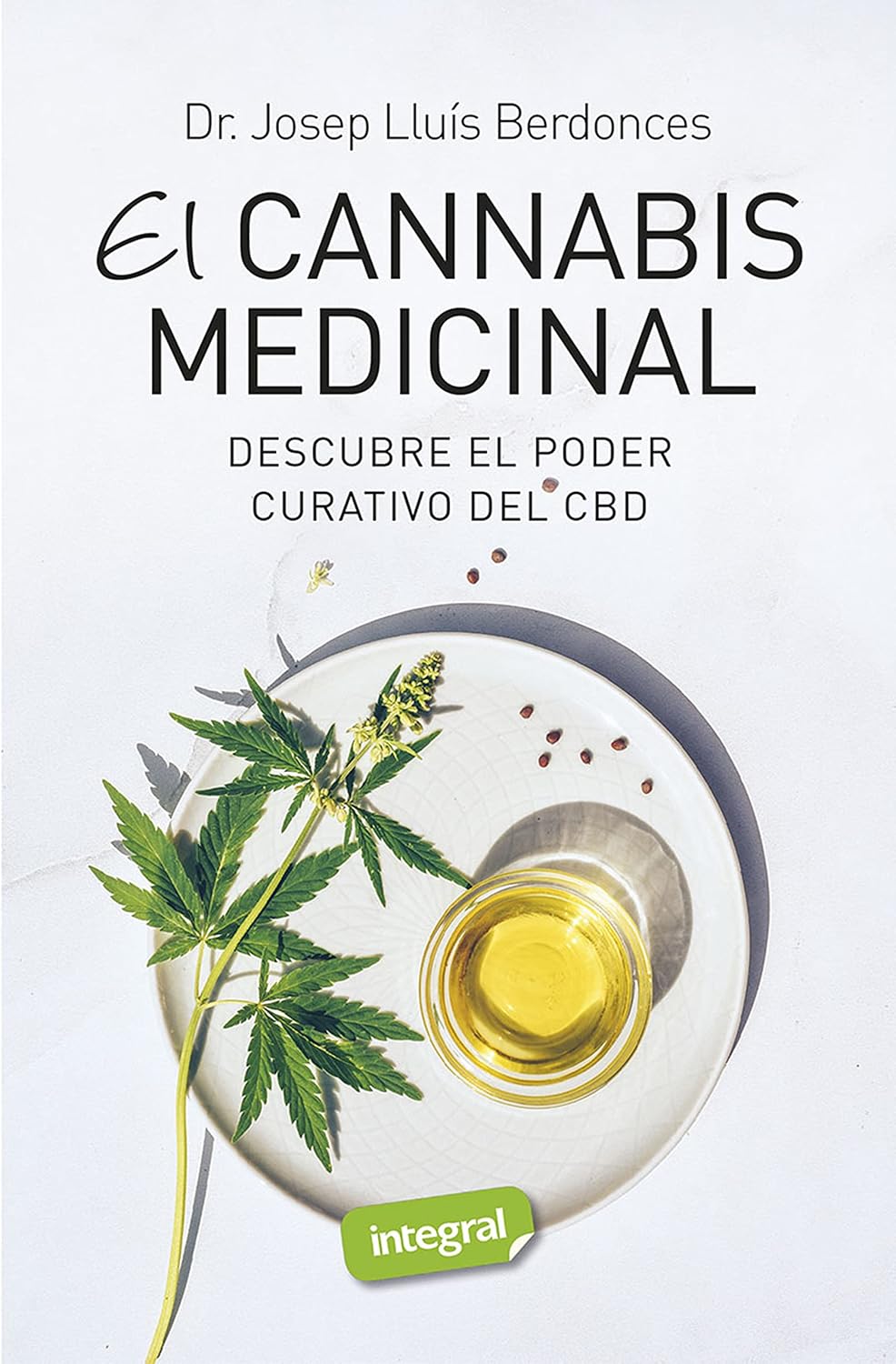 CBD, el cannabis medicinal: Descubre el poder curativo del CBD (Spanish Edition)