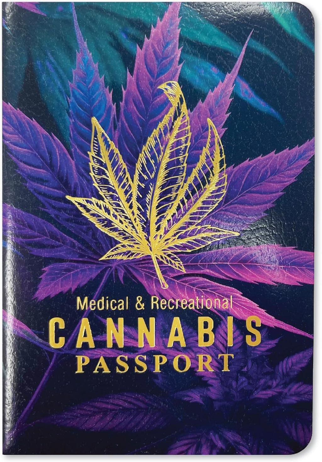 Medical & Recreational Cannabis Passport: Marijuana Log Book & Cannabis Tracking Journal - A Great Gift For Marijuana Patients & Recreational Cannabis Enthusiasts