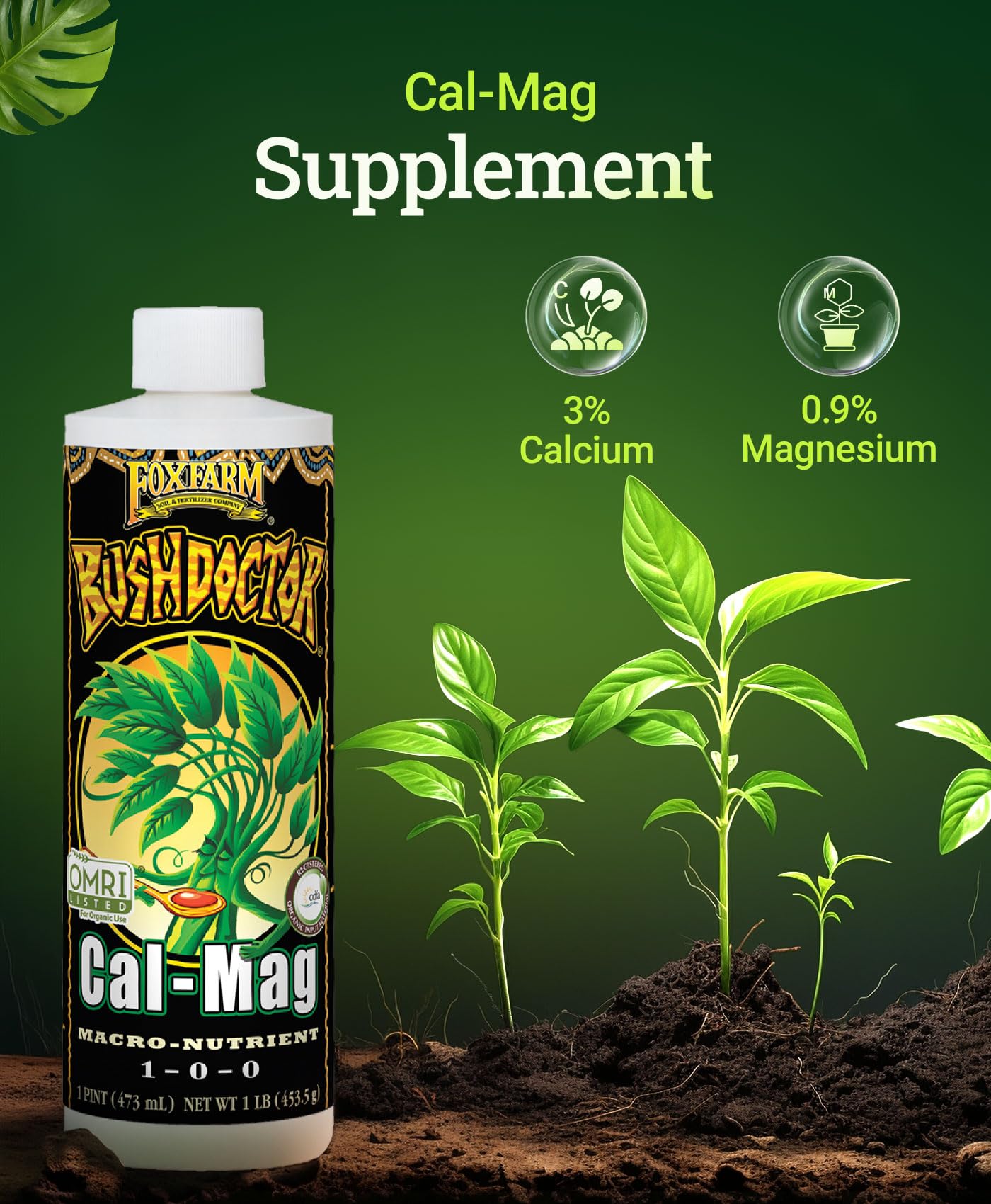 FoxFarm Bush Doctor Cal Mag for Plants - OMRI Listed for Organic Gardening - 1-0-0, 3% Calcium, 0.9% Magnesium - 1-Quart