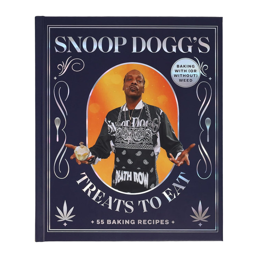 Snoop Dogg’s Treats to Eat: 55 Baking Recipes―Baking With (or Without) Weed (Snoop Dogg Presents)