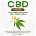 CBD Hemp Oil: The Only Book You Need to Read Before Using Cannabidiol: Discover the Healing Power of Medicinal Cannabis and Relieve Pain, Anxiety, Headaches and Migraines Without the High of THC