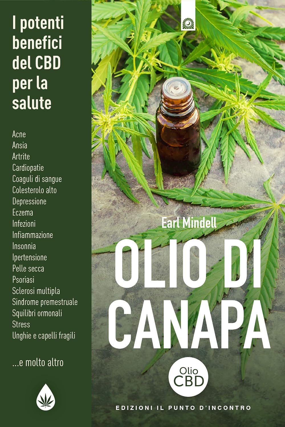 Olio di canapa: I potenti benefici del CDB (cannabidiolo) per la salute (Italian Edition)