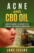 Acne & CBD OIL :: Understanding the Benefits of Cannabis & Medical Marijuana: How to Best Treat Acne, Pimples and Skin issues with CBD Oil. Natural & Organic Skincare